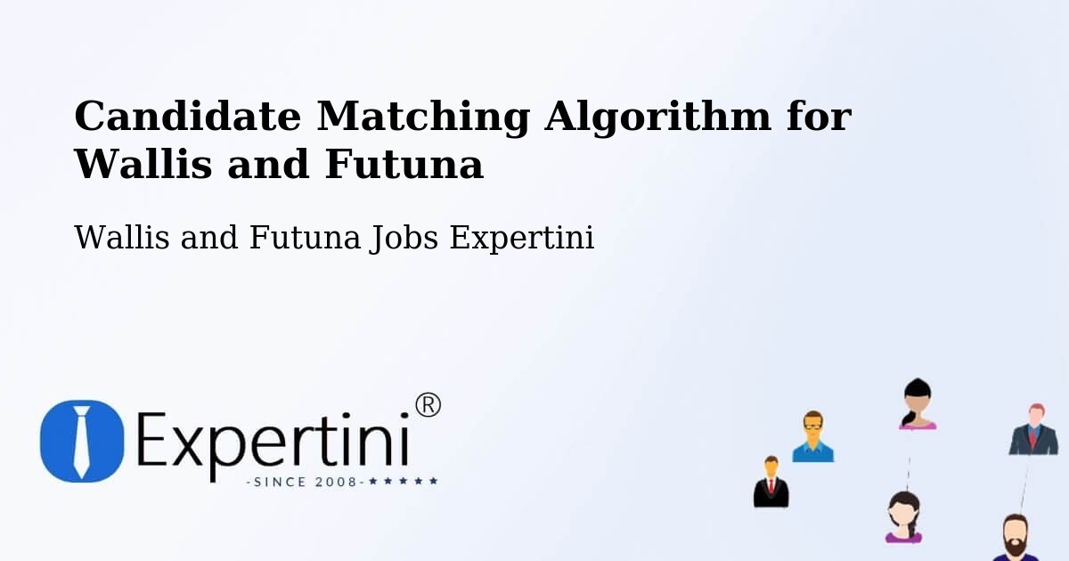 Candidate Matching Algorithm Overview – Wallis and Futuna - Wallis and Futuna Jobs Expertini