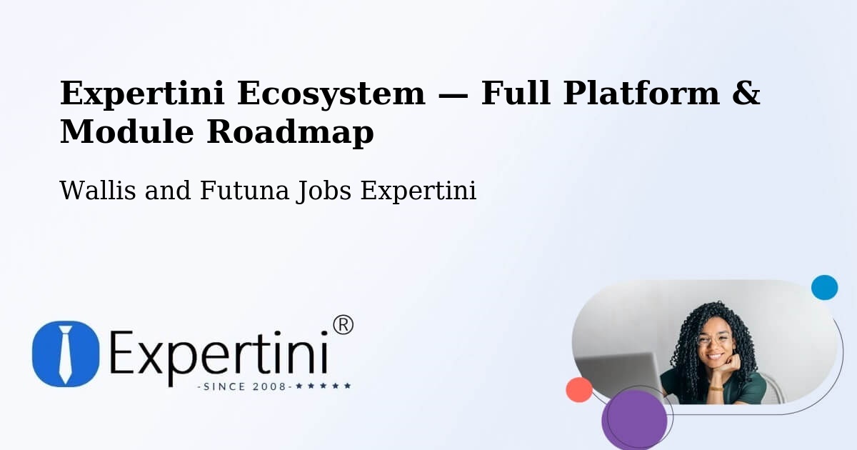 Expertini Ecosystem — Full Platform & Module Roadmap – Wallis and Futuna