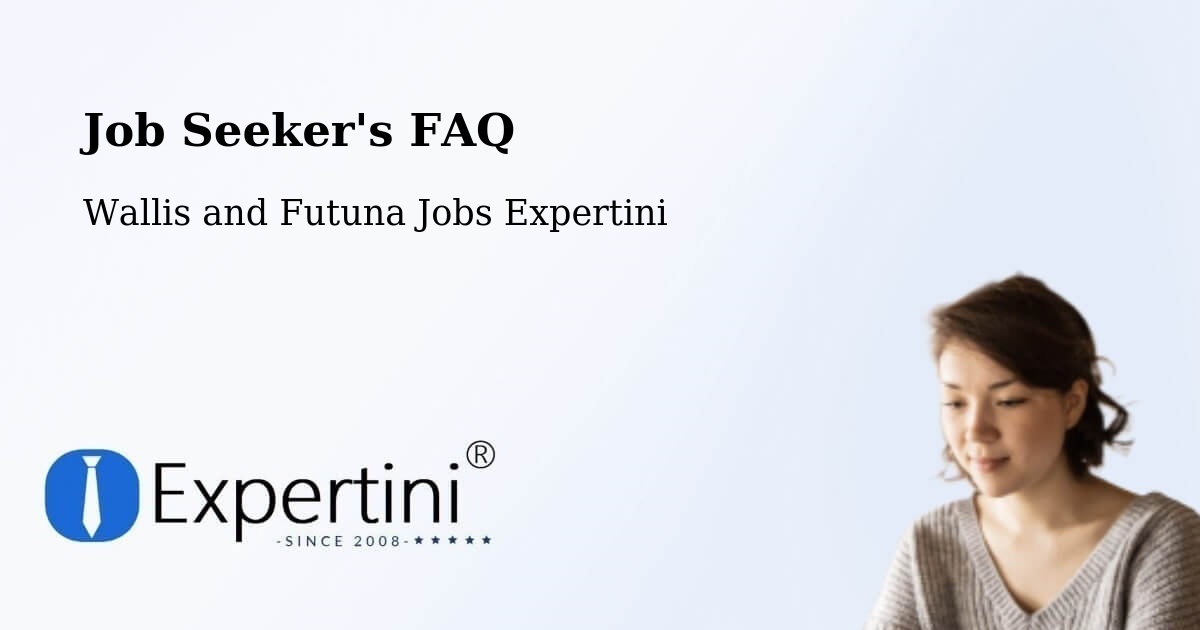 Job Seeker FAQ – Wallis and Futuna - Wallis and Futuna Jobs Expertini
