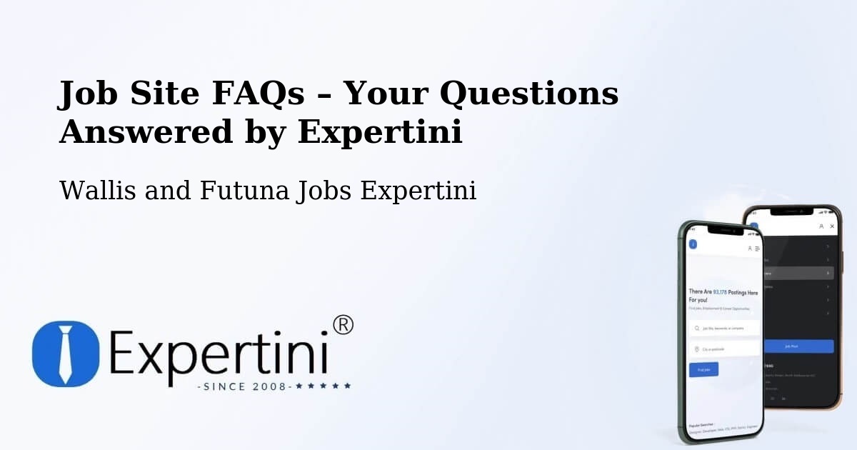 Job Site FAQs – Frequently Asked Questions – Wallis and Futuna - Wallis and Futuna Jobs Expertini