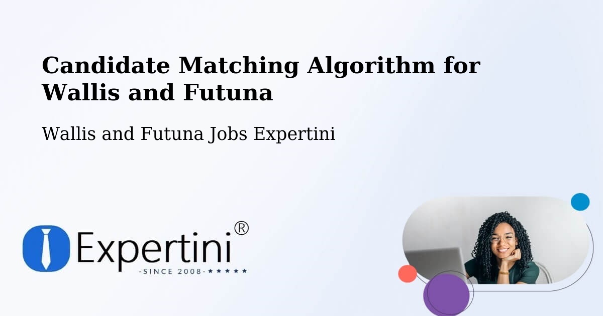 Candidate Matching Algorithm for Wallis and Futuna - Wallis and Futuna Jobs Expertini