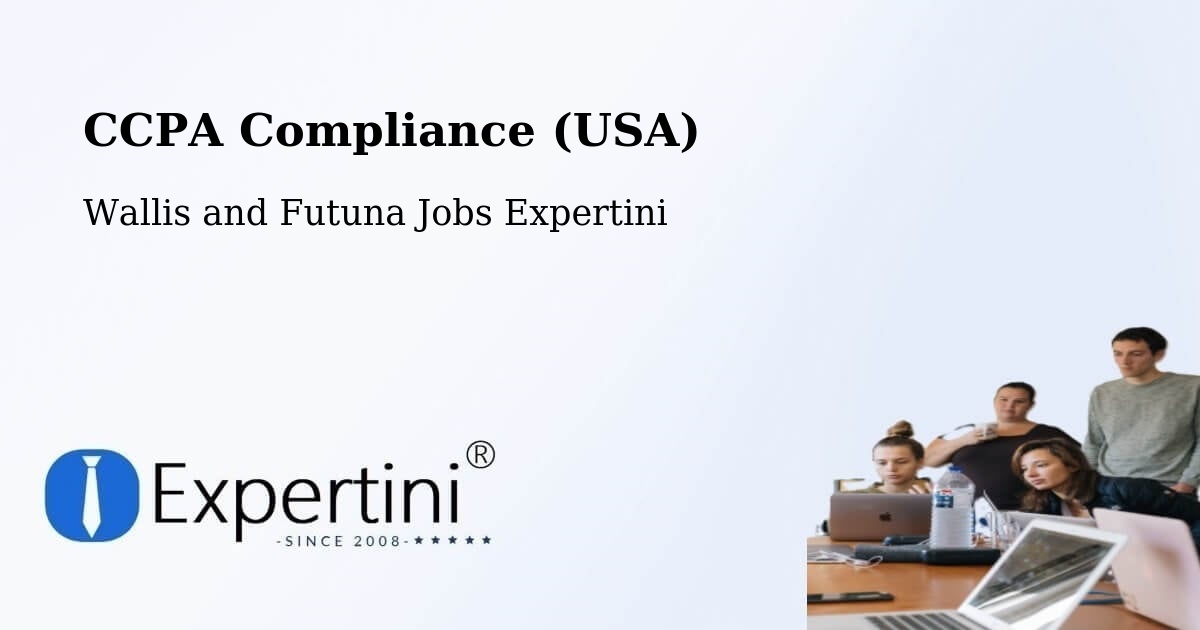 CCPA Compliance (USA) - Wallis and Futuna Jobs Expertini