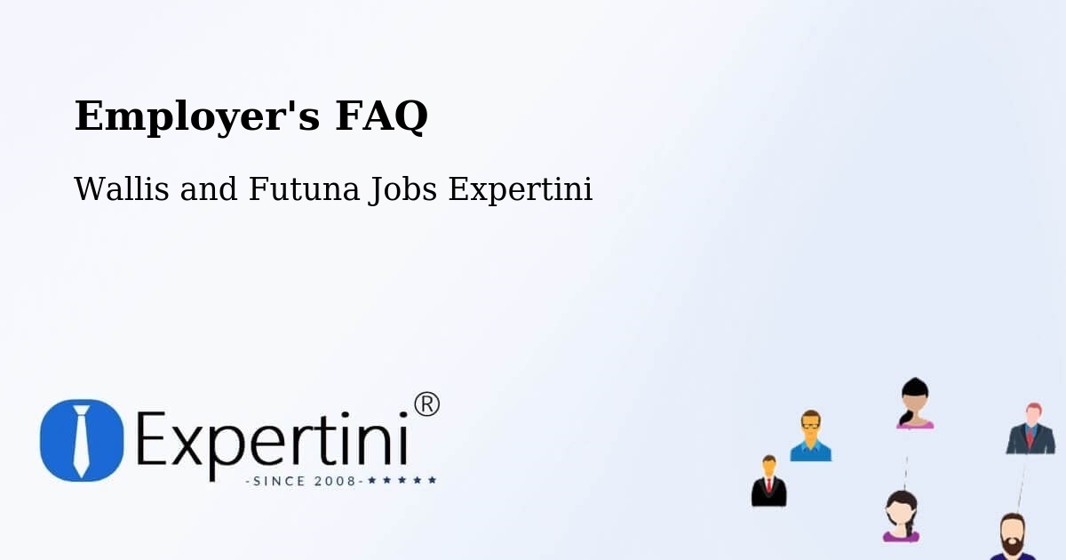 Employer's FAQ - Wallis and Futuna Jobs Expertini