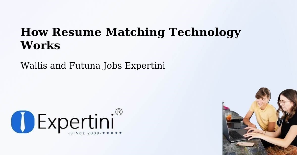 How Resume Matching Technology Works - Wallis and Futuna Jobs Expertini