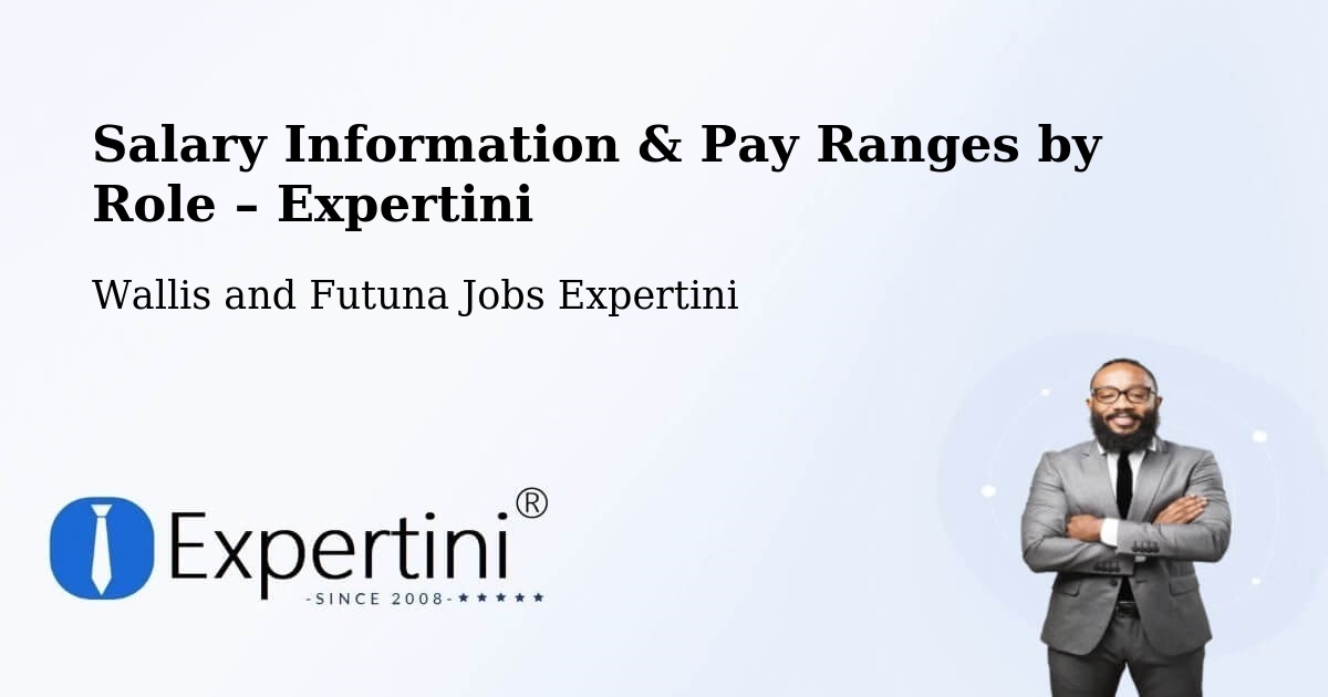 Salary Information & Pay Ranges – Wallis and Futuna - Wallis and Futuna Jobs Expertini